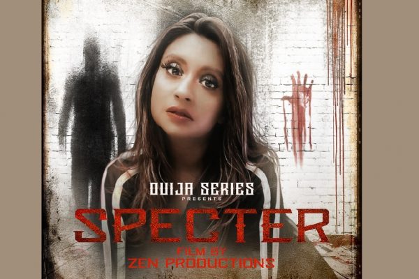 ZEN FILM PRODUCTIONS’ SPECTER SAGA PRESENTS A SUSPENSEFUL TAKE ON PSYCHOLOGICAL HORROR